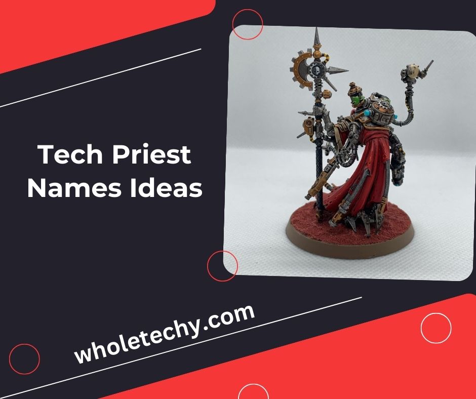 Tech Priest Names Ideas